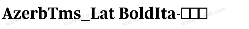 AzerbTms_Lat BoldIta字体转换